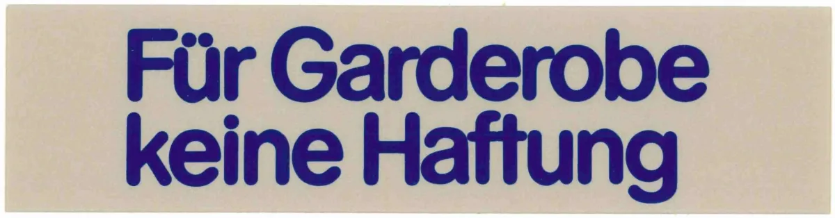 Bild von Schild "Für Garderobe keine Haftung"  